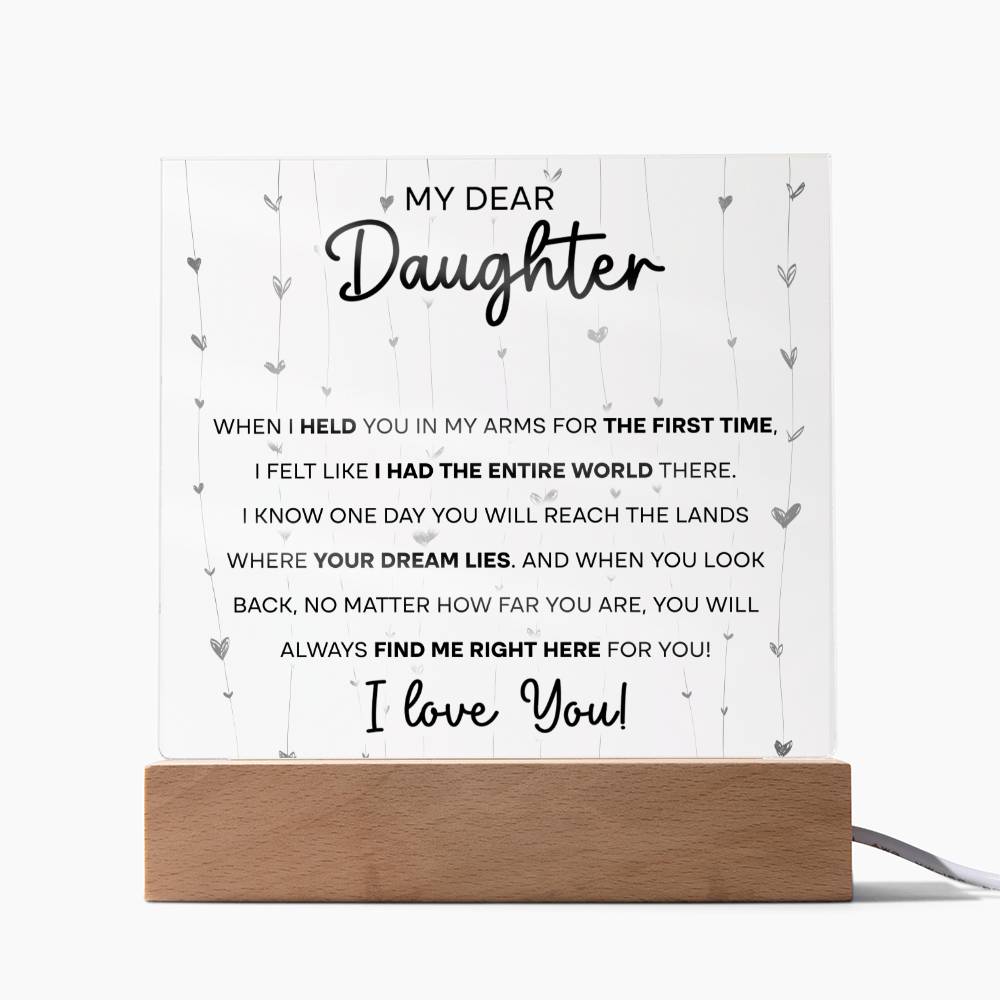My Dear Daughter - I'm Here For You - LED Acrylic Plaque - Glittering Heights
