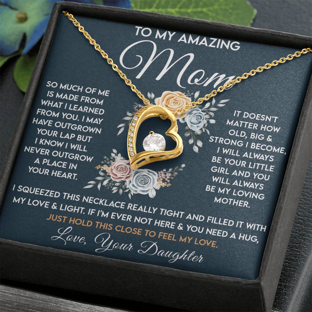 To My Amazing Mom - Always Be Your Little Girl - Forever Heart Necklace - Glittering Heights