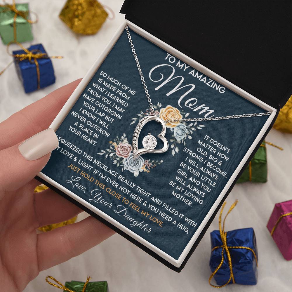 To My Amazing Mom - Always Be Your Little Girl - Forever Heart Necklace - Glittering Heights