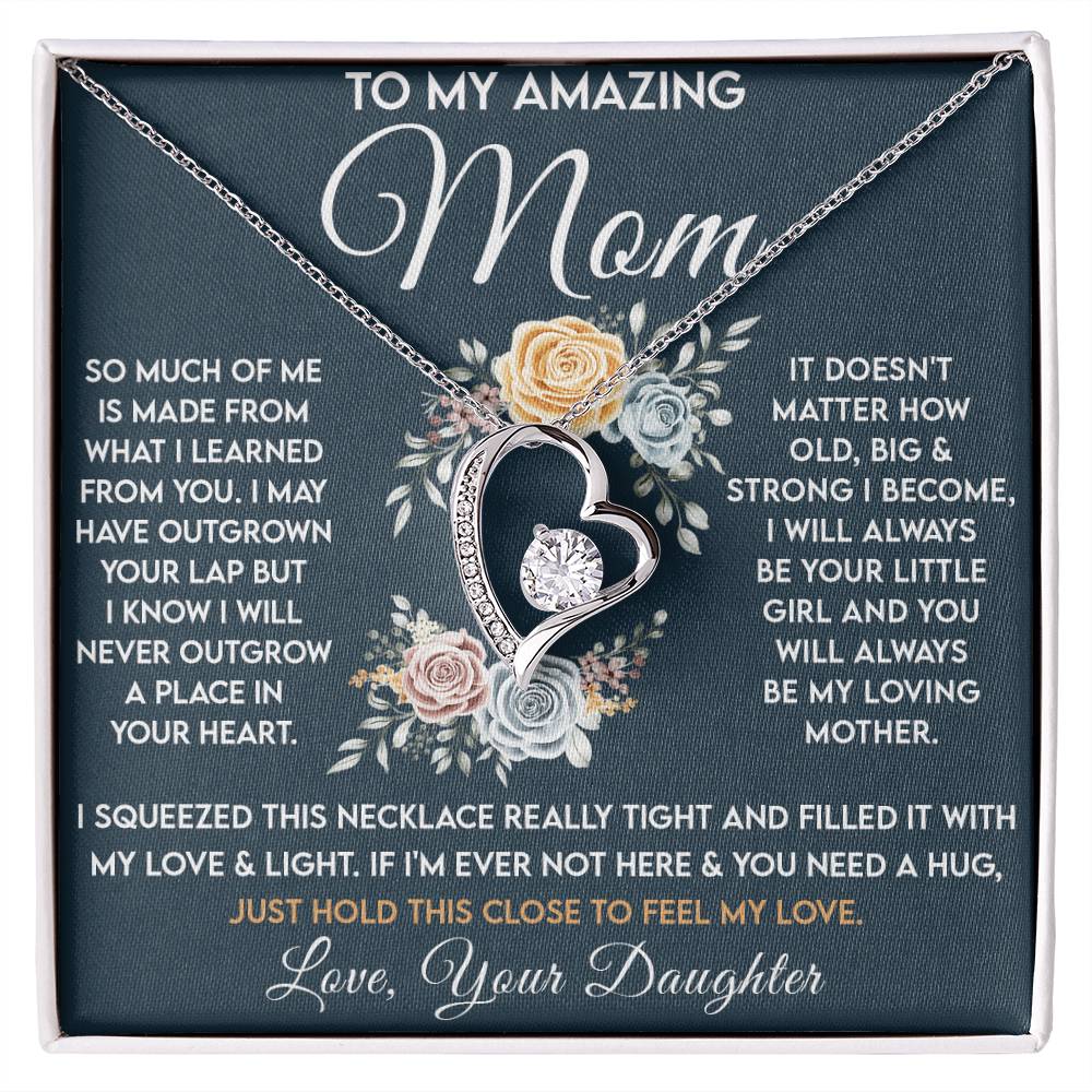To My Amazing Mom - Always Be Your Little Girl - Forever Heart Necklace - Glittering Heights
