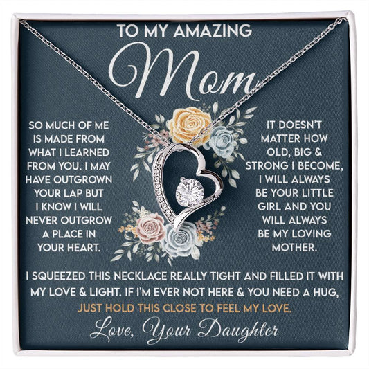 To My Amazing Mom - Always Be Your Little Girl - Forever Heart Necklace - Glittering Heights