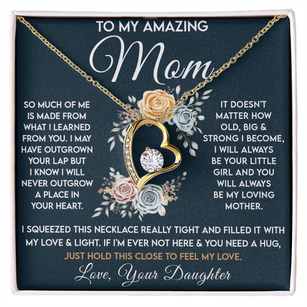To My Amazing Mom - Always Be Your Little Girl - Forever Heart Necklace - Glittering Heights