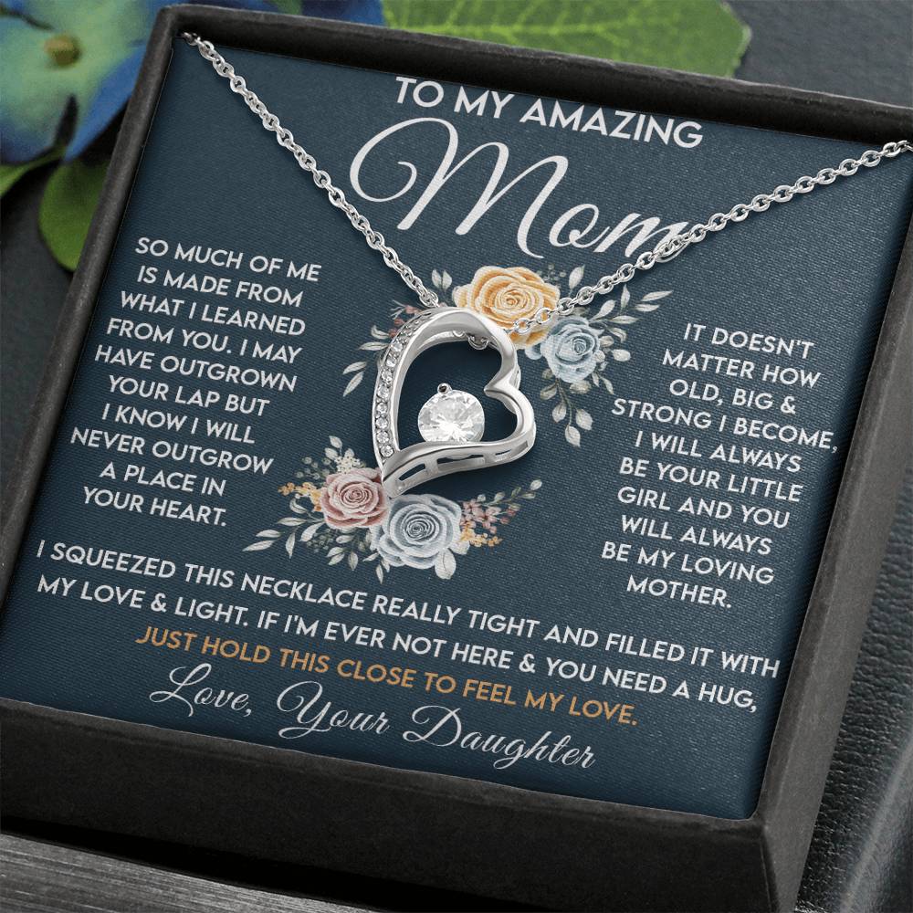 To My Amazing Mom - Always Be Your Little Girl - Forever Heart Necklace - Glittering Heights