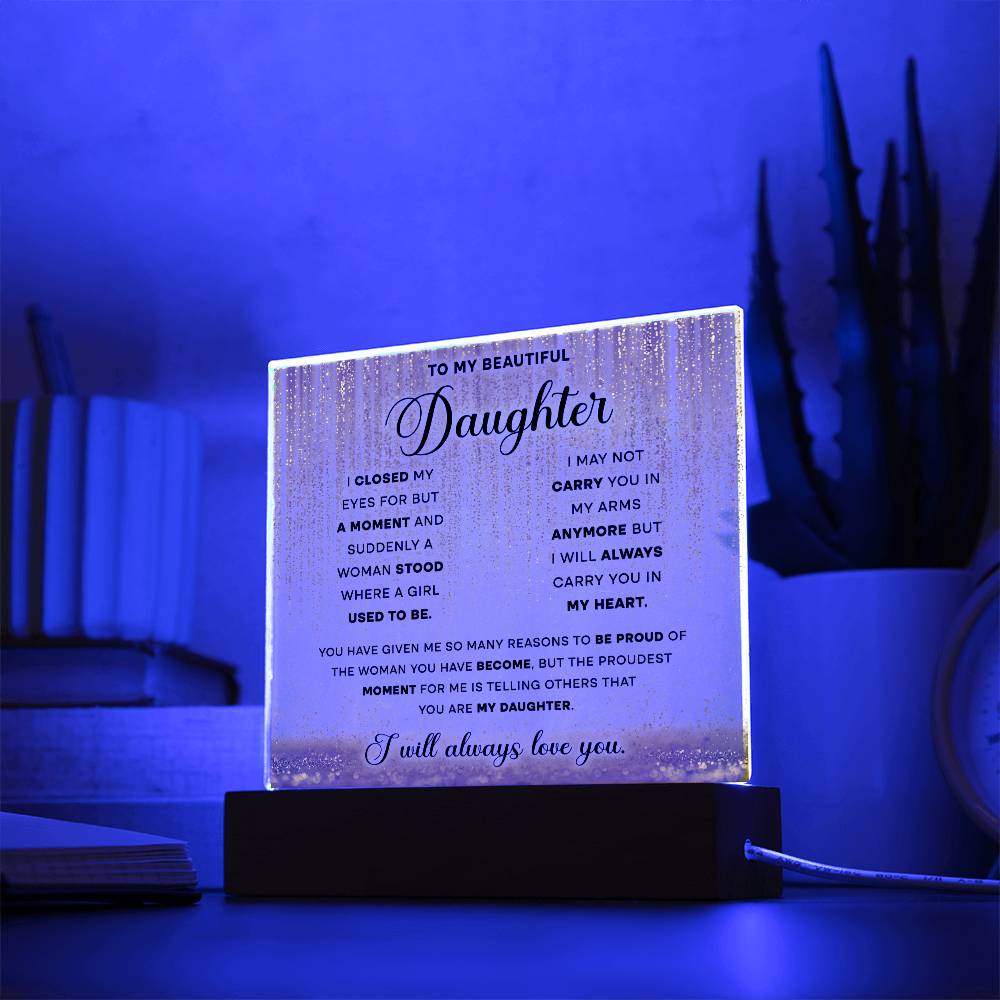 To My Beautiful Daughter - Always Love You - LED Acrylic Plaque - Glittering Heights