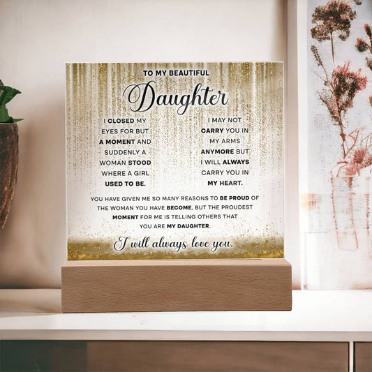 To My Beautiful Daughter - Always Love You - LED Acrylic Plaque - Glittering Heights