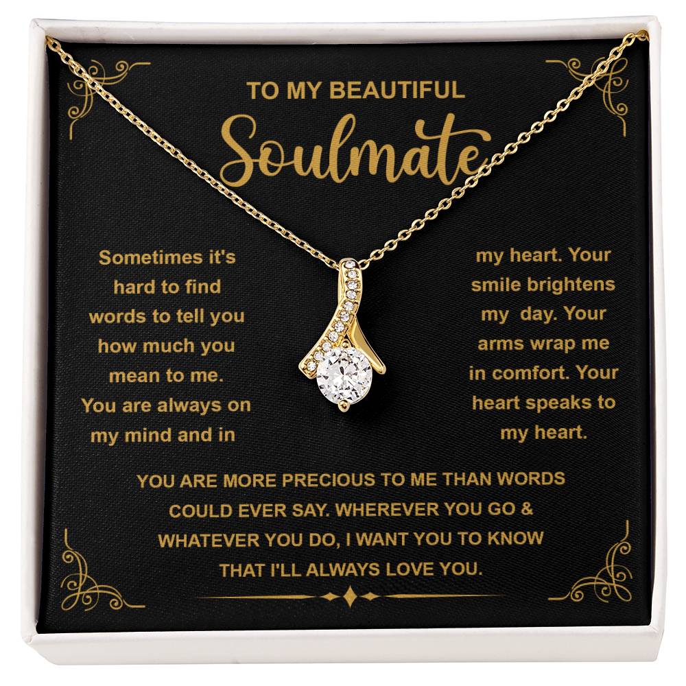 To My Beautiful Soulmate - You Are Precious - Alluring Beauty Necklace - Glittering Heights