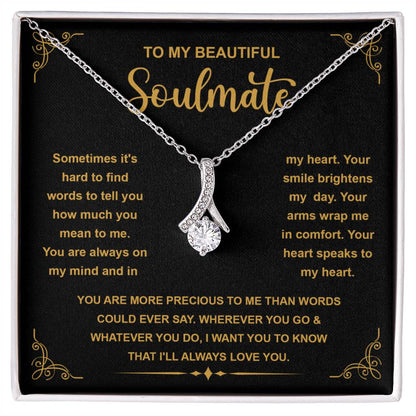 To My Beautiful Soulmate - You Are Precious - Alluring Beauty Necklace - Glittering Heights