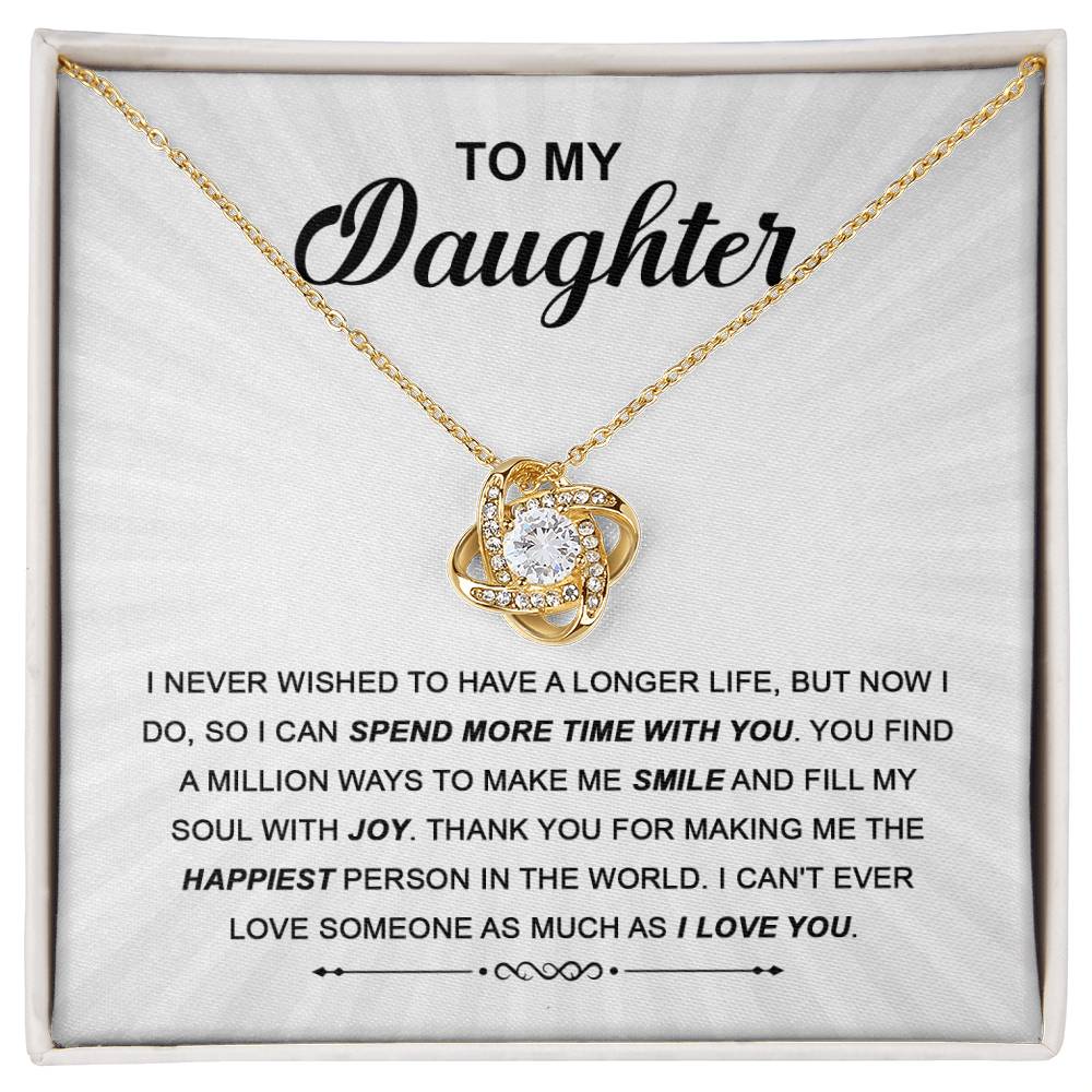 To My Daughter - Spend More Time with You - Love Knot Necklace - Glittering Heights