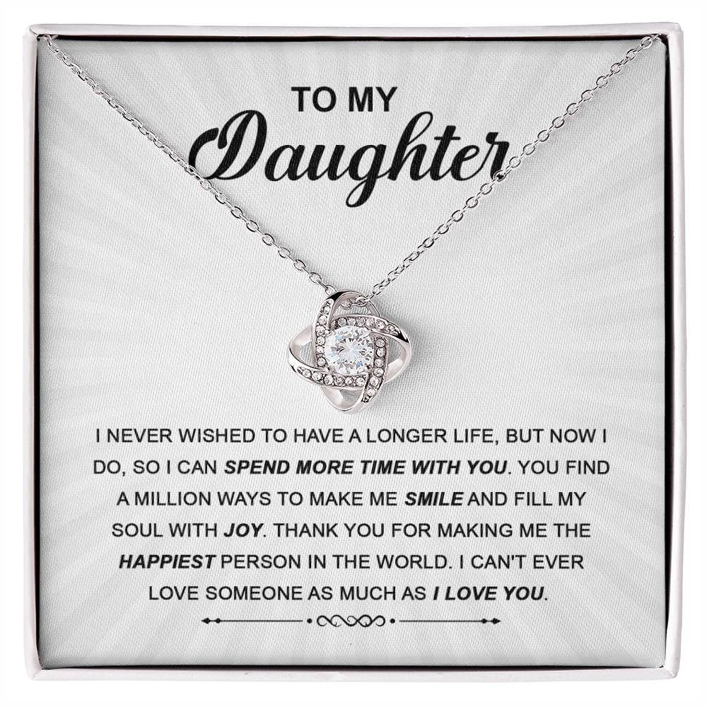To My Daughter - Spend More Time with You - Love Knot Necklace - Glittering Heights