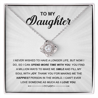 To My Daughter - Spend More Time with You - Love Knot Necklace - Glittering Heights