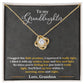 To My Granddaughter, You_ll Feel My Love Within This - Love Knot Necklace - Glittering Heights