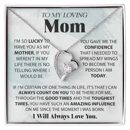 To My Loving Mom - I'm Lucky To Have You - Forever Heart Necklace - Glittering Heights