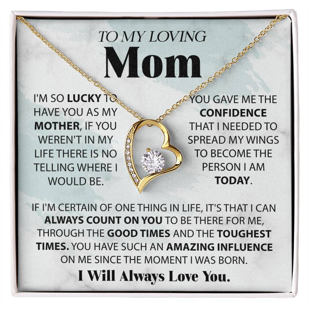 To My Loving Mom - I'm Lucky To Have You - Forever Heart Necklace - Glittering Heights