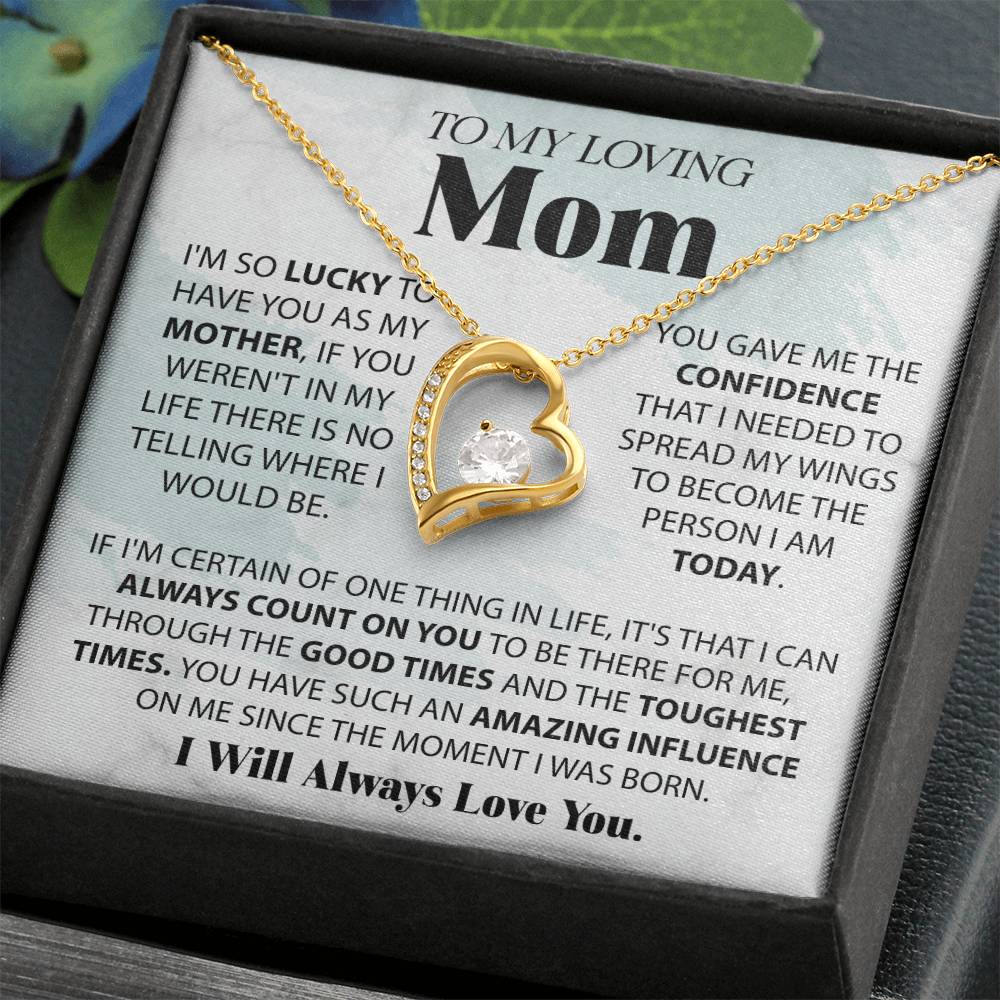 To My Loving Mom - I'm Lucky To Have You - Forever Heart Necklace - Glittering Heights