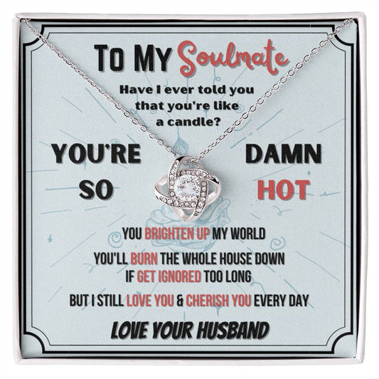To My Soulmate - Damn Hot - Love Knot Necklace - Glittering Heights