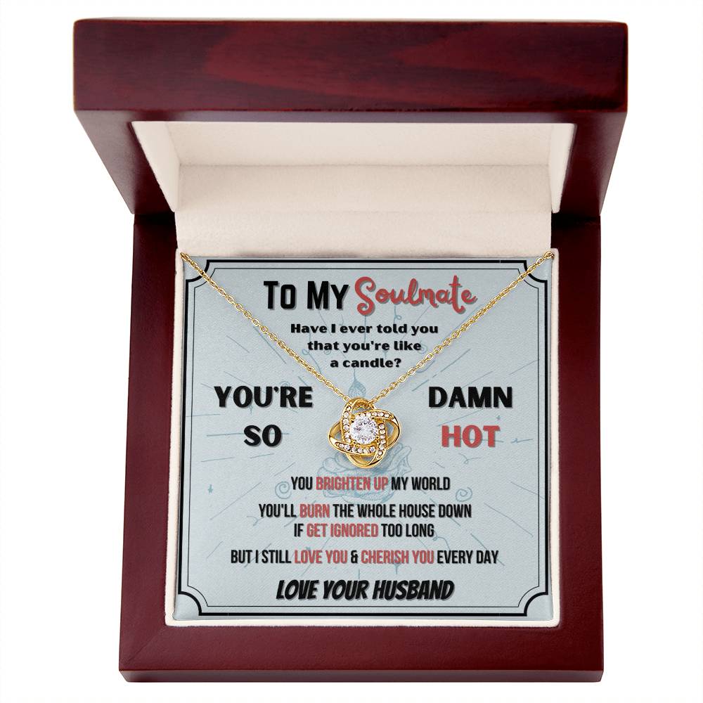 To My Soulmate - Damn Hot - Love Knot Necklace - Glittering Heights