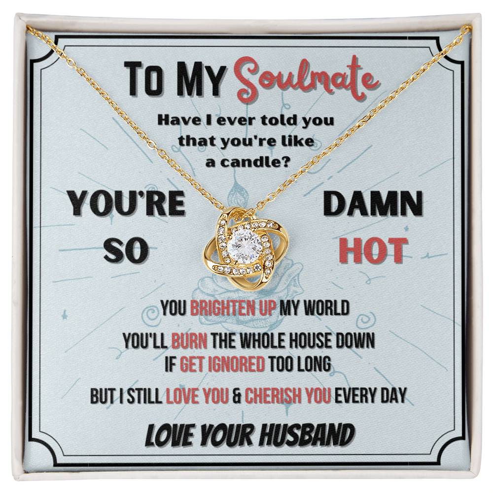 To My Soulmate - Damn Hot - Love Knot Necklace - Glittering Heights