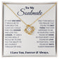 To My Soulmate, I Love You, Forever & Always - Love Knot Necklace - Glittering Heights