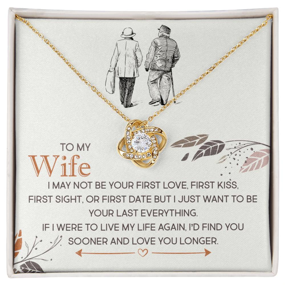 To My Wife, I Just Want To Be Your Last Everything - Love Knot Necklace - Glittering Heights