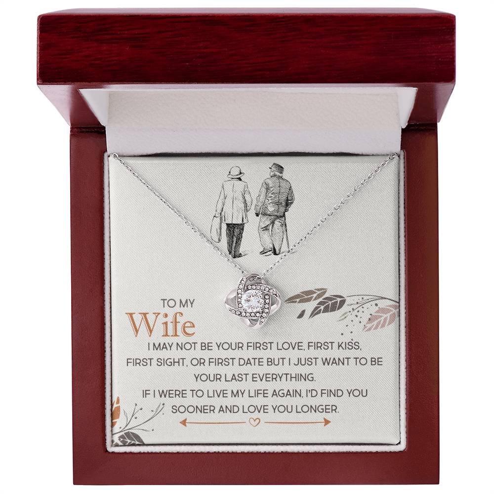 To My Wife, I Just Want To Be Your Last Everything - Love Knot Necklace - Glittering Heights