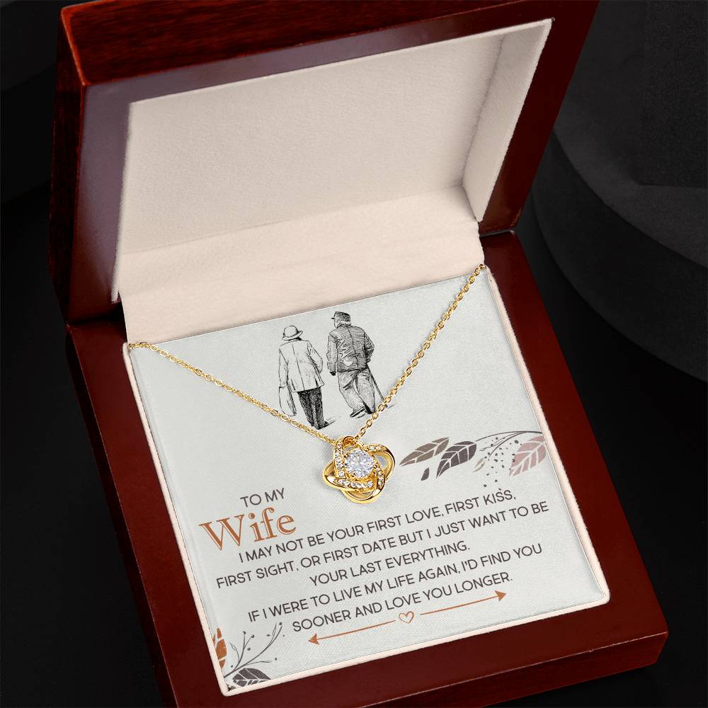 To My Wife, I Just Want To Be Your Last Everything - Love Knot Necklace - Glittering Heights