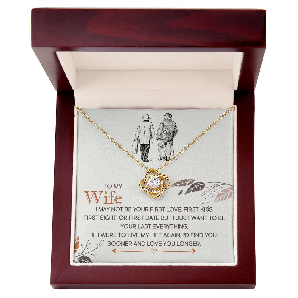 To My Wife, I Just Want To Be Your Last Everything - Love Knot Necklace - Glittering Heights