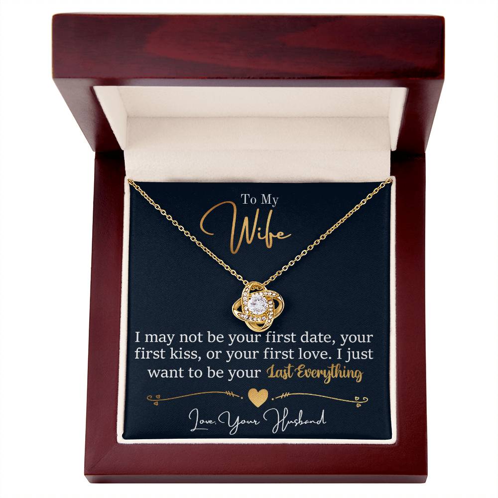 To My Wife, I Want To Be Your Everything - Love Knot Necklace - Glittering Heights