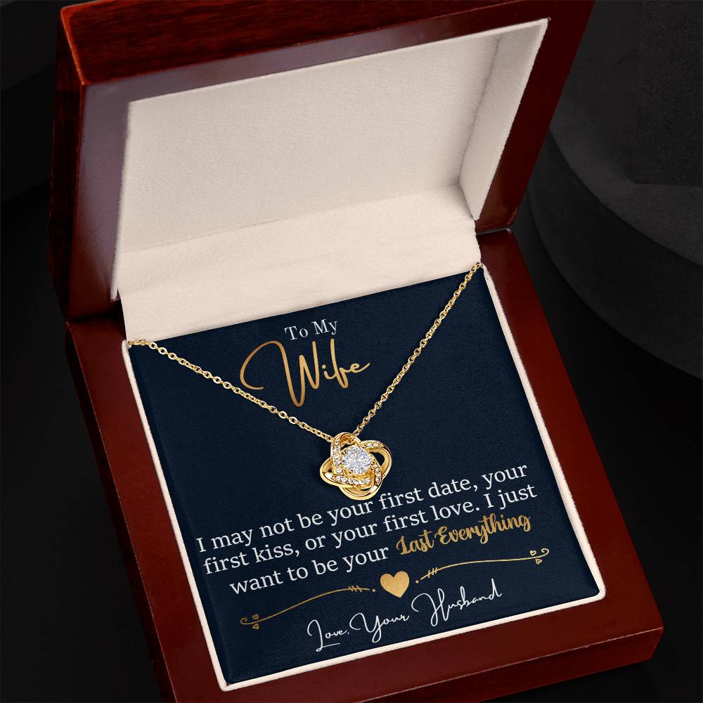 To My Wife, I Want To Be Your Everything - Love Knot Necklace - Glittering Heights