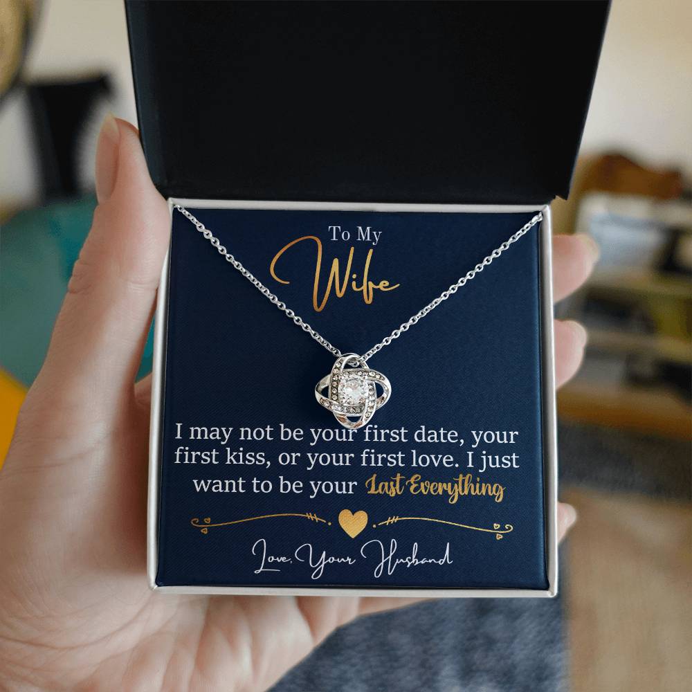 To My Wife, I Want To Be Your Everything - Love Knot Necklace - Glittering Heights